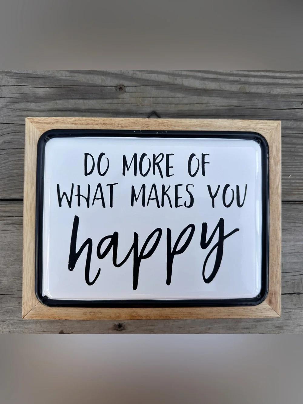 Do More of What Makes You Happy Wall Sign - Black and White